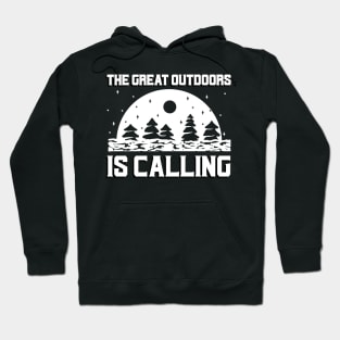 The Great Outdoors Is Calling Hoodie